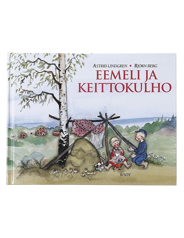 Eemeli ja keittokulho - Lindgren, Astrid - Lastenkirjat - 10105605558 - 0