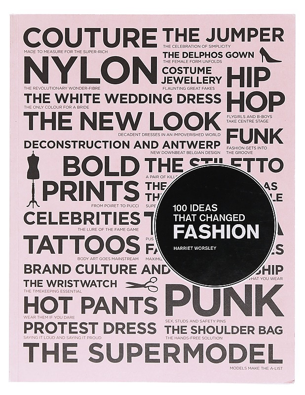 100 ideas that changed fashion - Harriet Worsley - Tietokirjat - 10105605559 - 0