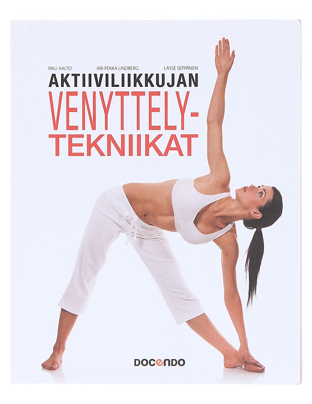 Aktiiviliikkujan venyttelytekniikat - Aalto, Riku - Tietokirjat - 10105605582 - 0