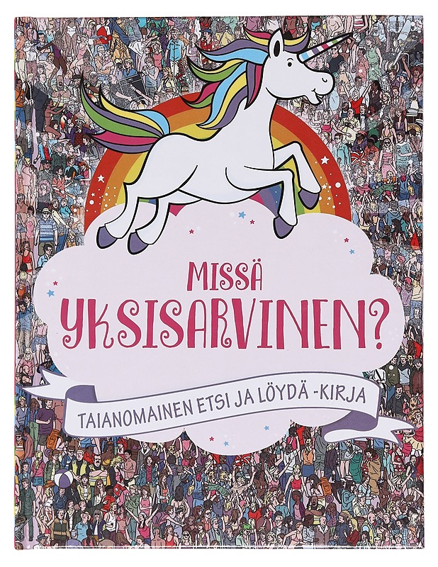 Missä yksisarvinen? - Moran, Paul - Lastenkirjat - 10105605584 - 0