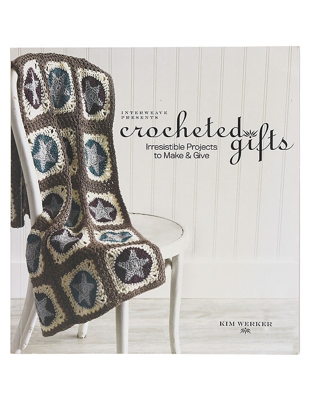 Crocheted gifts: Irresistible Projects to Make & Give - Kim Werker - Tietokirjat ja oppaat - 10105605599 - 0