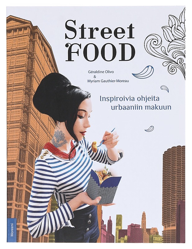 Street food : inspiroivia ohjeita urbaaniin makuun - Olivo, Géraldine - Kirja lahjaksi - 10105605612 - 0