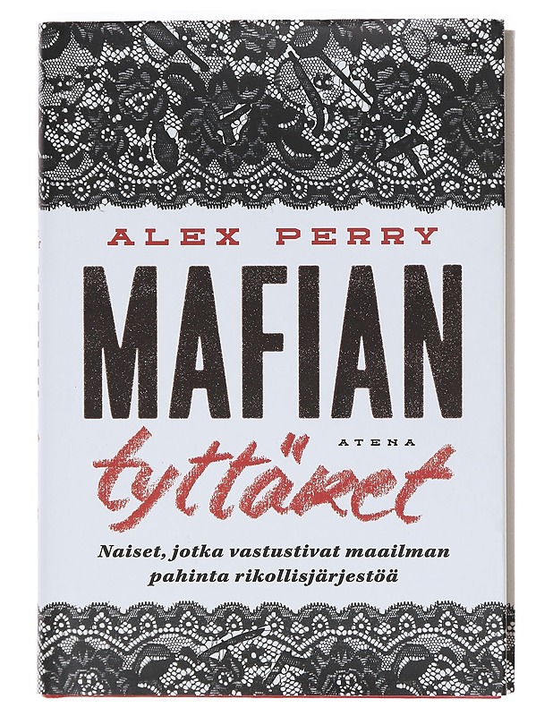 Mafian tyttäret / naiset, jotka vastustivat maailman pahinta rikollisjärjestöä - Perry, Alex - Elämäkerrat ja muistelmat - 10105605623 - 0