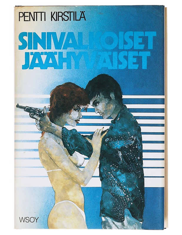 Sinivalkoiset jäähyväiset - Pentti Kirstilä - Romaanit ja novellit - 10105605648 - 0