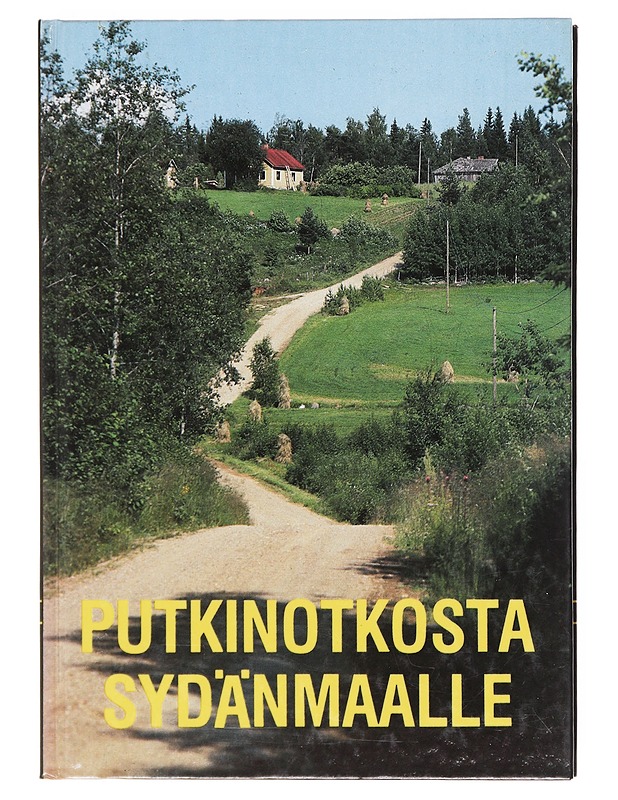 Putkinotkosta sydänmaalle : Mikkelin läänin lukemisto - Pentti Ruohonen, - Tietokirjat ja oppaat - 10105605656 - 0