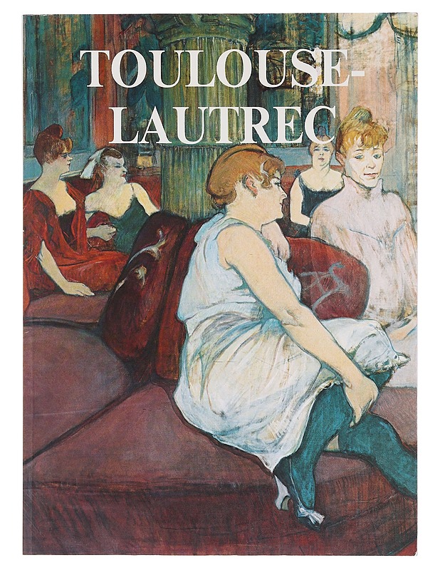 Henri de Toulouse-Lautrec - Hoekstra, Froukje - Romaanit ja novellit - 10105605681 - 0