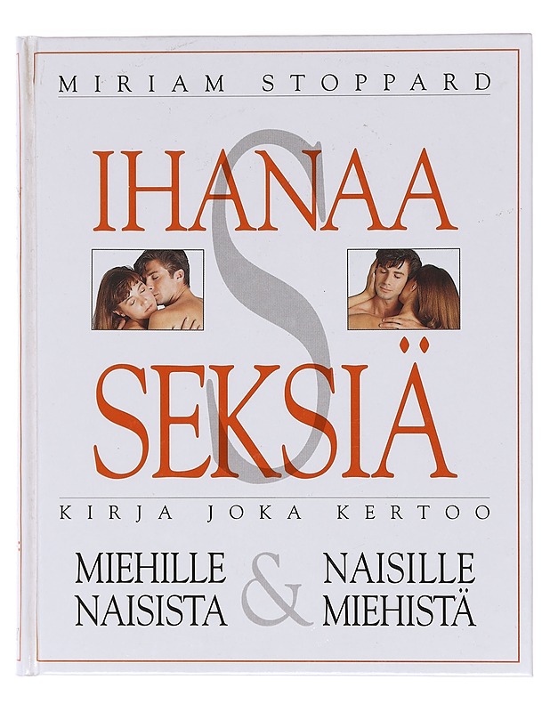Ihanaa seksiä - Miriam Stoppard K18 - Tietokirjat ja oppaat - 10105605690 - 0