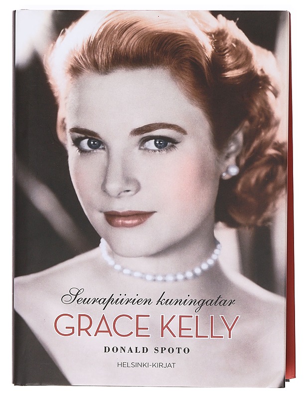 Grace Kelly / seurapiirien kuningatar - Spoto, Donald - Elämäkerrat ja muistelmat - 10105605700 - 0