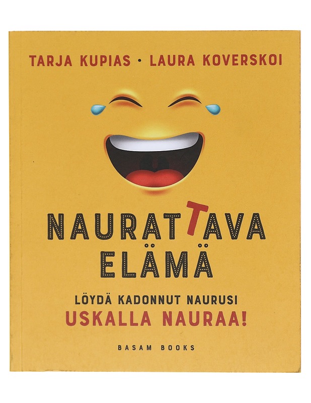 Naurattava elämä - Tarja Kupias - Tietokirjat ja oppaat - 10105605708 - 0
