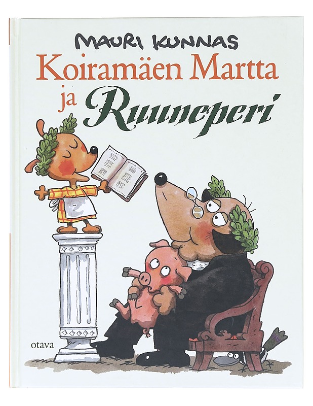 Koiramäen Martta ja Ruuneperi - Kunnas, Mauri - Lastenkirjat - 10105605710 - 0