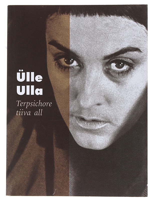 Ulle Ulla: Terpsichore tiiva all - Elämäkerrat ja muistelmat - 10105605728 - 0
