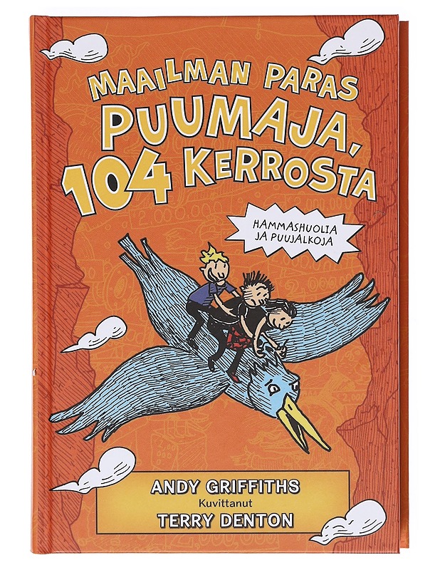 Maailman paras puumaja, 104 kerrosta - Griffiths, Andy - Lastenkirjat - 10105605724 - 0