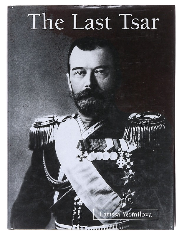 The last tsar - Yermilova, Larissa - Historiakirjat - 10105605731 - 0