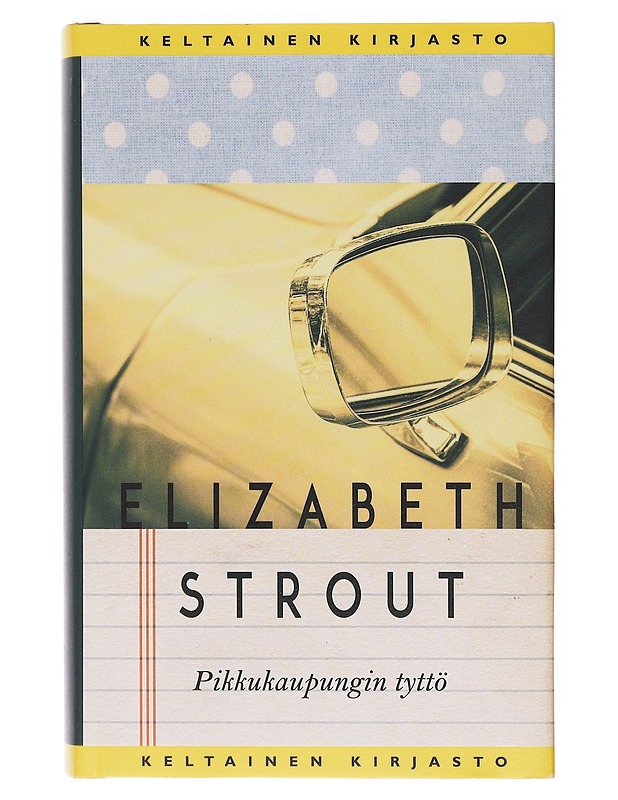 Pikkukaupungin tyttö / Amy ja Isabelle - Strout, Elizabeth - Romaanit ja novellit - 10105605732 - 0