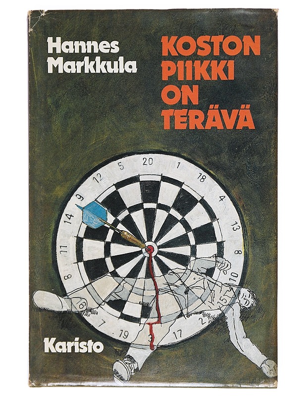 Koston piikki on terävä - Hannes Markkula - Romaanit ja novellit - 10105605755 - 0