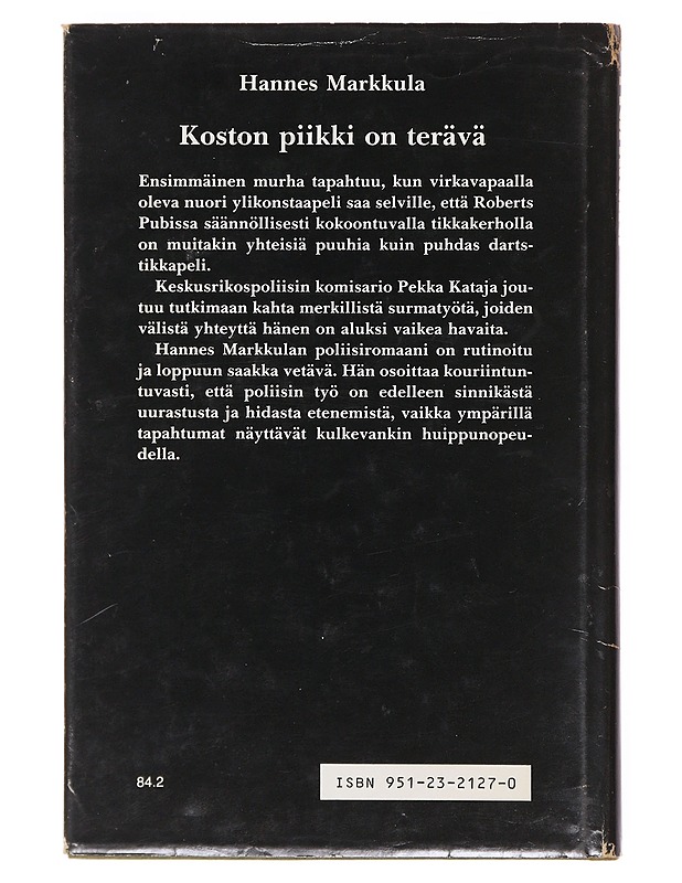 Koston piikki on terävä - Hannes Markkula - Romaanit ja novellit - 10105605755 - 1