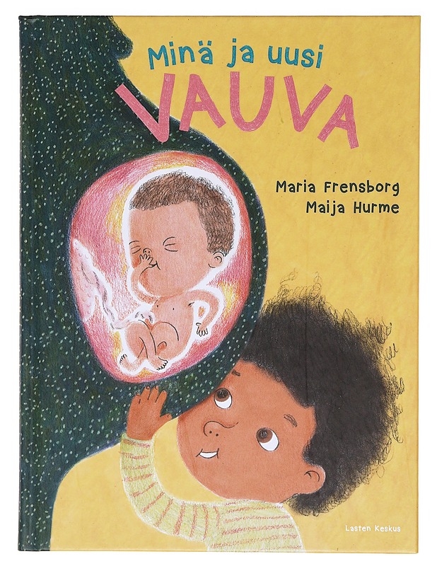 Minä ja uusi vauva - Frensborg, Maria - Lastenkirjat - 10105605769 - 0