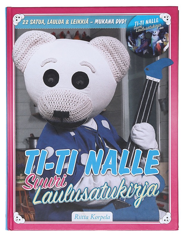 Ti-Ti Nalle : suuri laulusatukirja - Riitta Korpela - Lastenkirjat - 10105605782 - 0