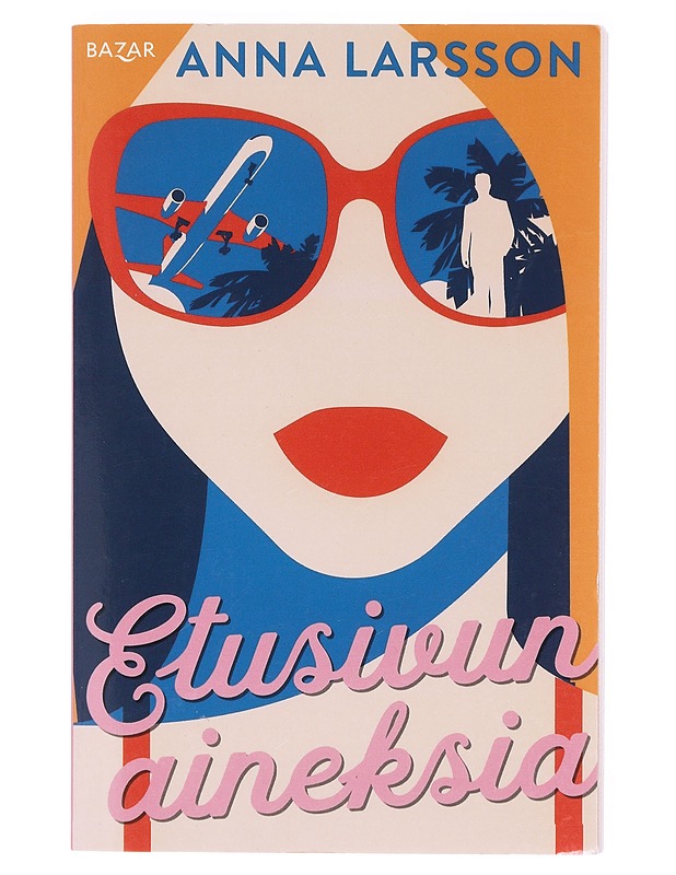 Etusivun aineksia - Larsson, Anna - Romaanit ja novellit - 10105605791 - 0
