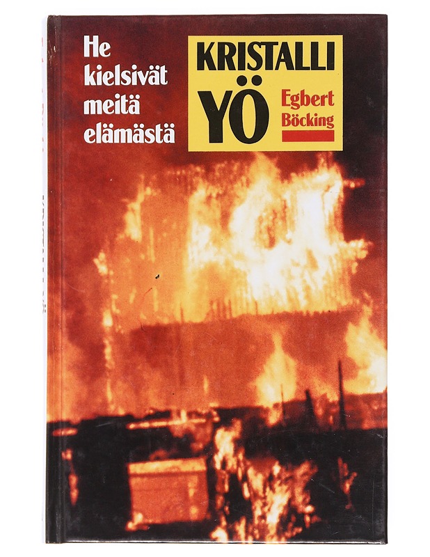 Kristalliyö / he kielsivät meitä elämästä - Böcking, Egbert - Historiakirjat - 10105605796 - 0