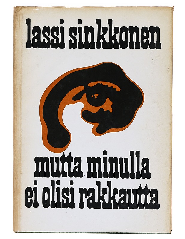 Mutta minulla ei olisi rakkautta - Lassi Sinkkonen - Romaanit ja novellit - 10105605805 - 0