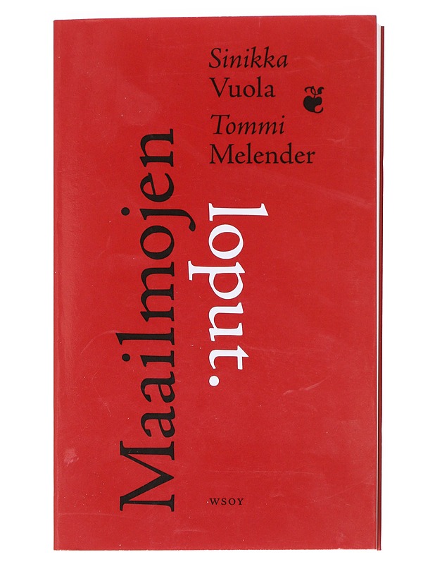 Maailmojen loput / kirjoituksia romaanitaiteesta - Vuola, Sinikka - Romaanit ja novellit - 10105605822 - 0