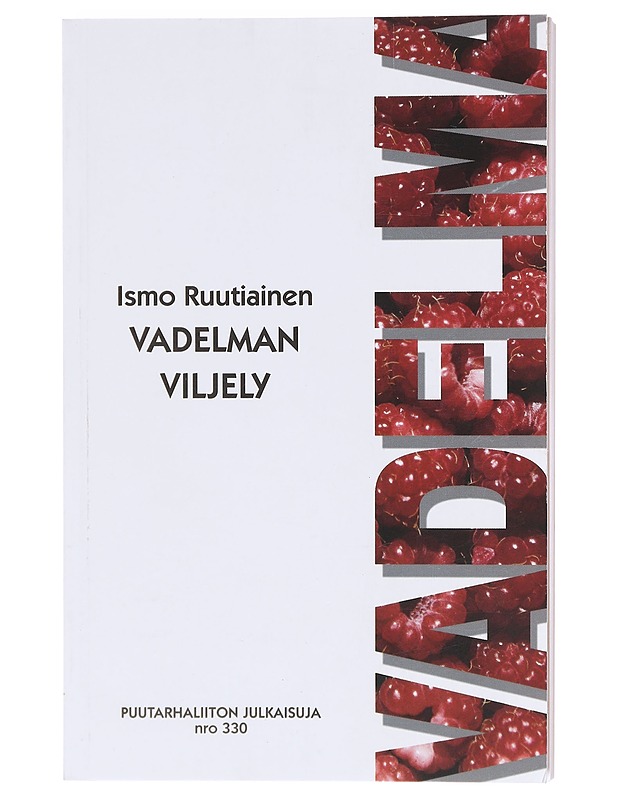 Vadelman viljely - Ismo Ruutiainen - Tietokirjat ja oppaat - 10105605847 - 0