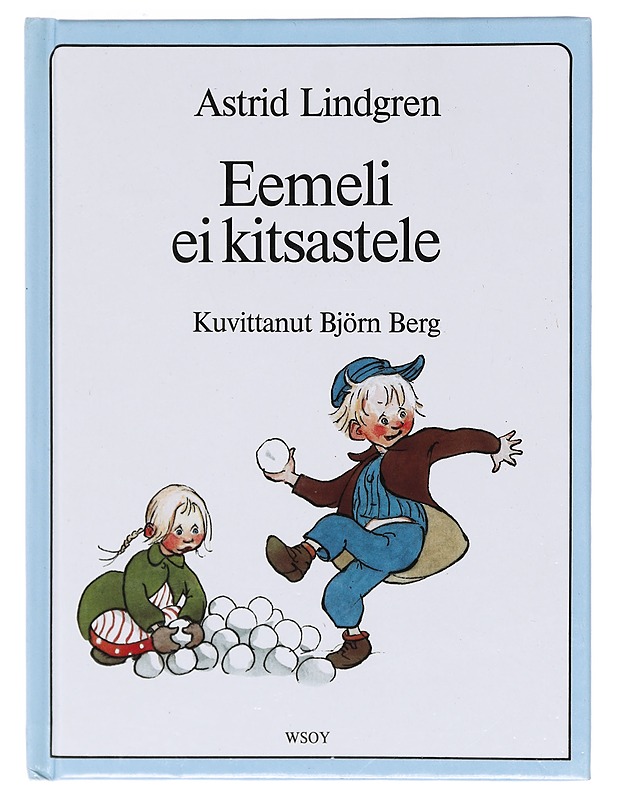 Eemeli ei kitsastele - Lindgren, Astrid - Lastenkirjat - 10105605884 - 0