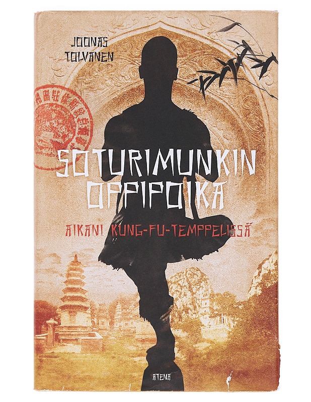 Soturimunkin oppipoika : aikani kung-fu-temppelissä - Joonas Tolvanen - Elämäkerrat ja muistelmat - 10105605915 - 0