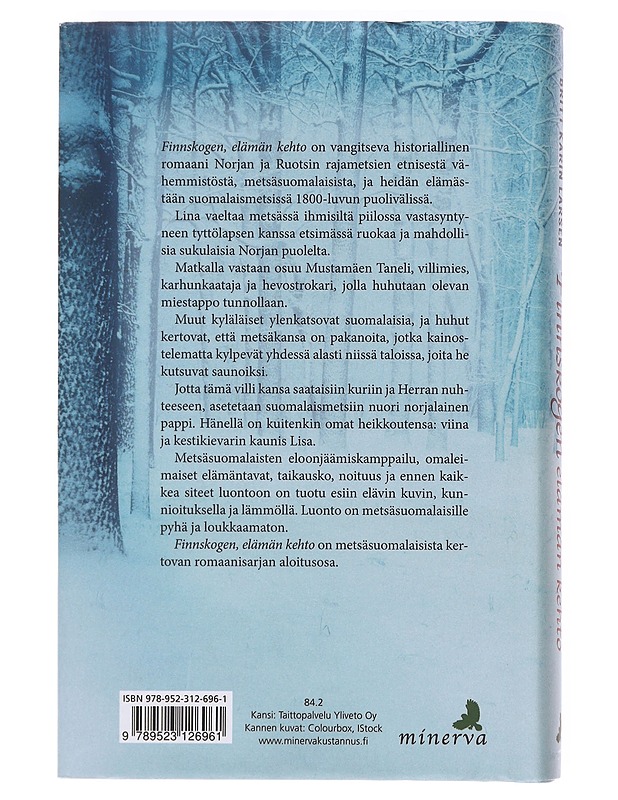 Finnskogen, elämän kehto - Larsen, Britt Karin - Romaanit ja novellit - 10105605917 - 1