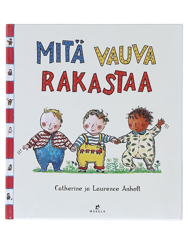 Mitä vauva rakastaa - Anholt, Catherine - Lastenkirjat - 10105605937 - 0