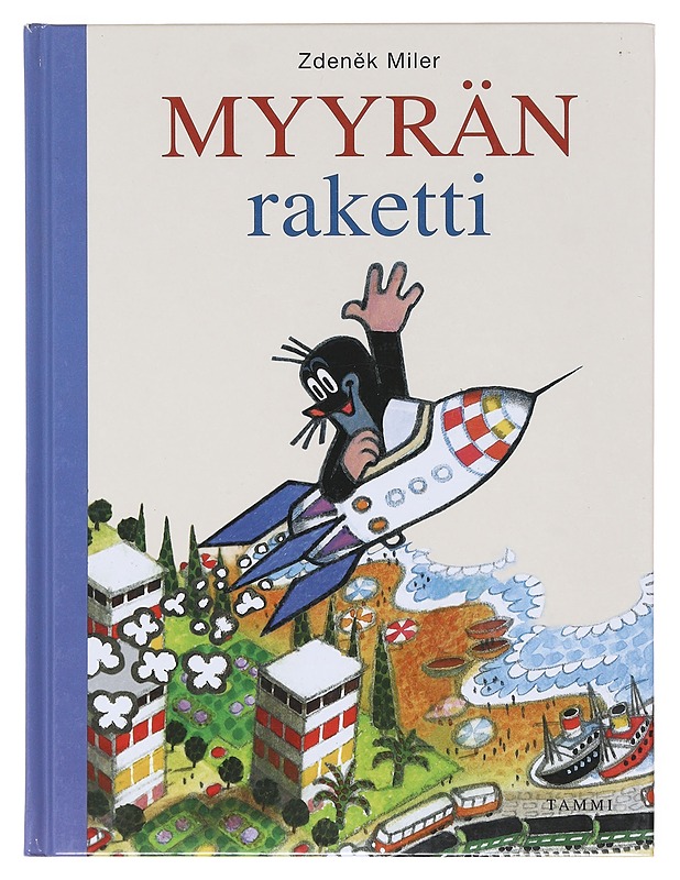 Myyrän raketti - Miler, Zden?k - Lastenkirjat - 10105605966 - 0