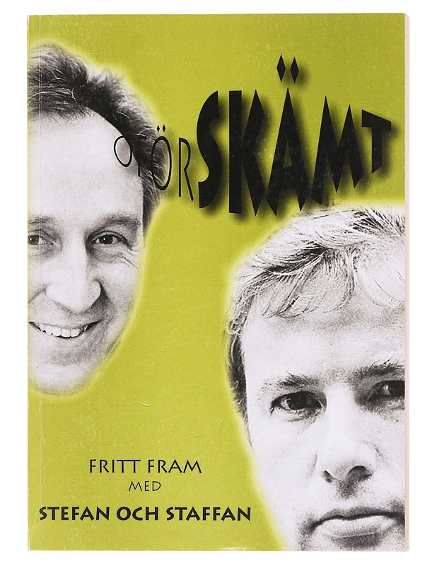 Oförskämt med Stefan och Staffan - Bruun, Staffan - Romaanit ja novellit - 10105606043 - 0