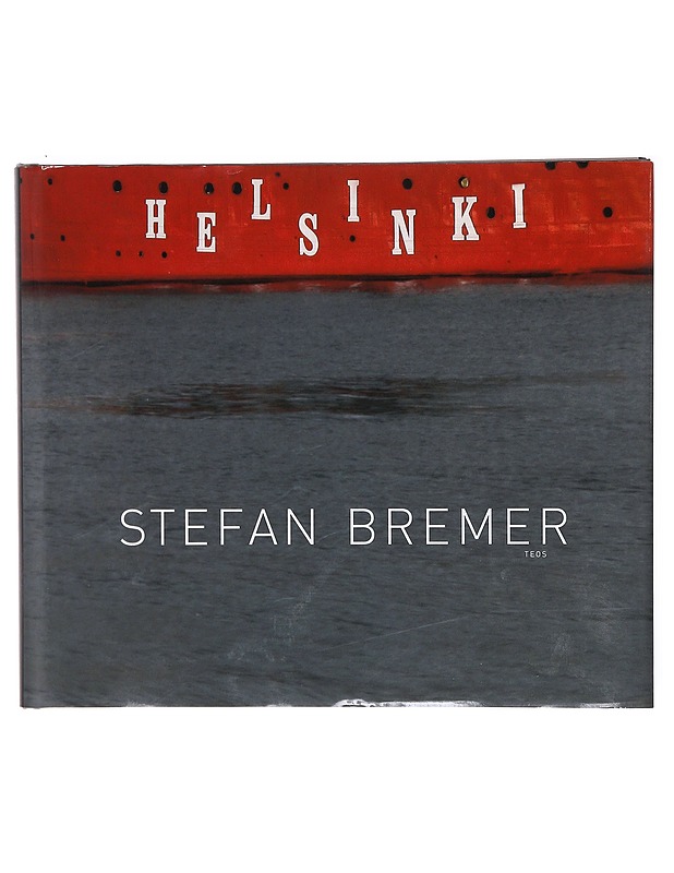 Helsinki - Stefan Bremer - Taide- ja kulttuurikirjat - 10105606045 - 0