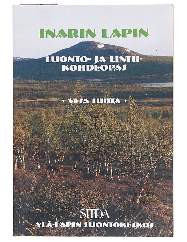 Inarin Lapin luonto- ja lintukohdeopas - Luhta, Vesa - Harrastekirjat - 10105606068 - 0