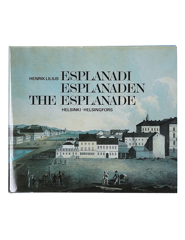 Esplanadi 1800-luvulla, Helsinki - Henrik Lilius - Historiakirjat - 10105606119 - 0