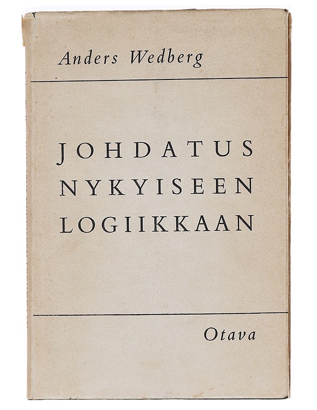 Johdatus nykyiseen logiikkaan - Wedberg, Anders - Tietokirjat - 10105606127 - 0