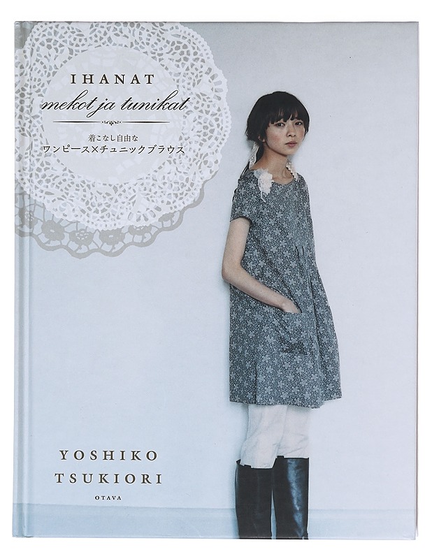 Ihanat mekot ja tunikat - Tsukiori, Yoshiko - Harrastekirjat - 10105606135 - 0