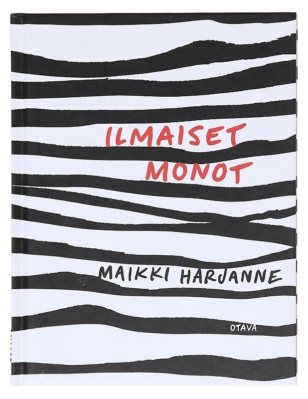 Ilmaiset monot - Harjanne, Maikki - Elämäkerrat ja muistelmat - 10105606164 - 0