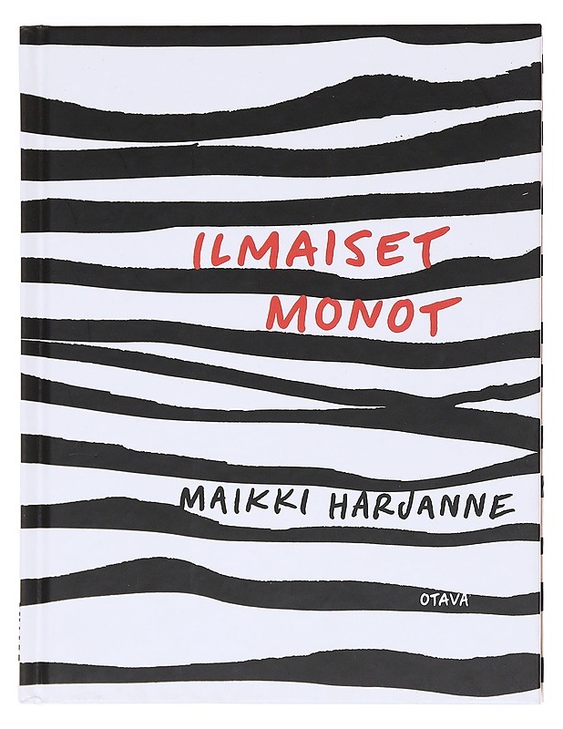 Ilmaiset monot - Harjanne, Maikki - Elämäkerrat ja muistelmat - 10105606169 - 0