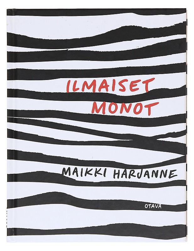 Ilmaiset monot - Harjanne, Maikki - Elämäkerrat ja muistelmat - 10105606176 - 0
