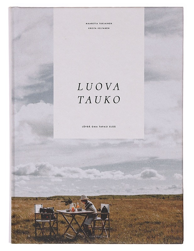 Luova tauko : löydä oma tapasi elää - Maaretta Tukiainen - Kirja lahjaksi - 10105606185 - 0