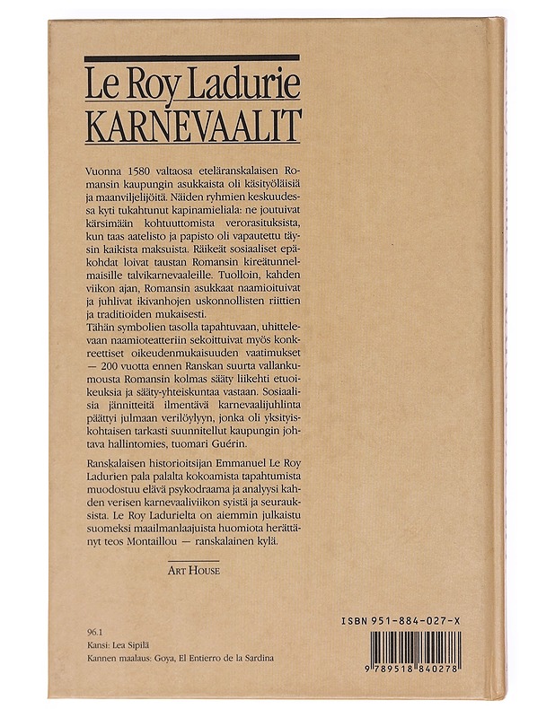 Karnevaalit : kynttelinpäivästä piinaviikolle, 1579-1580 - Emmanuel Le Roy Ladurie - Historiakirjat - 10105606197 - 1