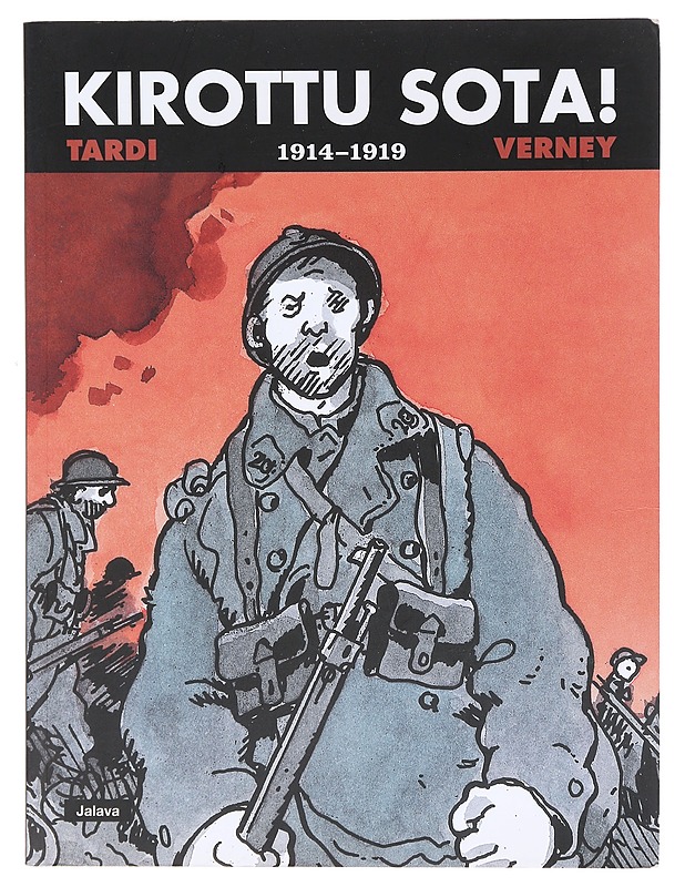 Kirottu sota! : 1914-1919 - Tardi, Jacques - Sarjakuvat - 10105606265 - 0