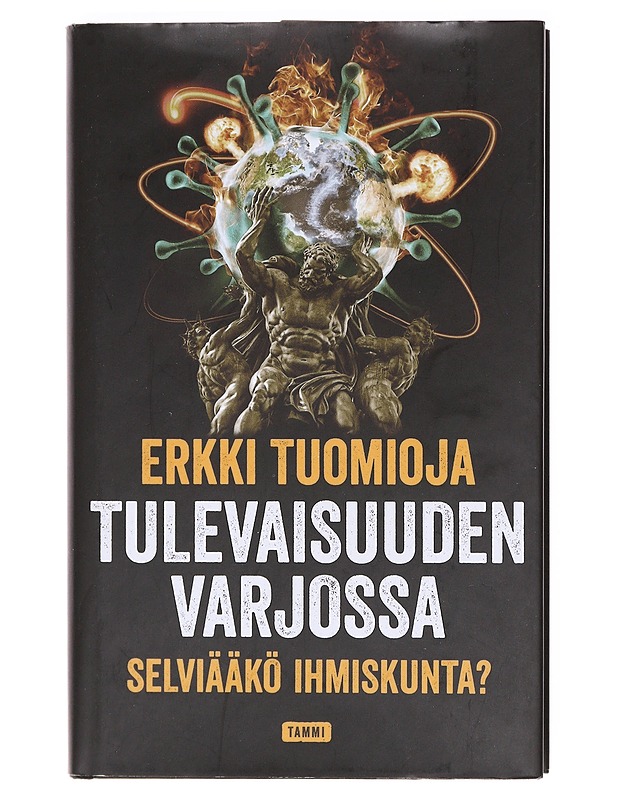 Tulevaisuuden varjossa : selviääkö ihmiskunta? - Erkki Tuomioja - Tietokirjat ja oppaat - 10105606248 - 0