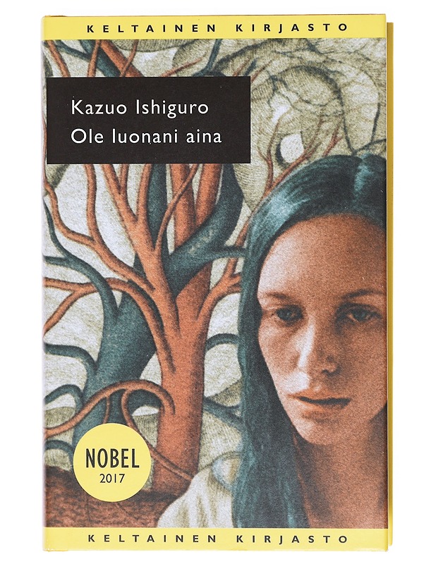 Ole luonani aina - Ishiguro, Kazuo - Romaanit ja novellit - 10105606249 - 0