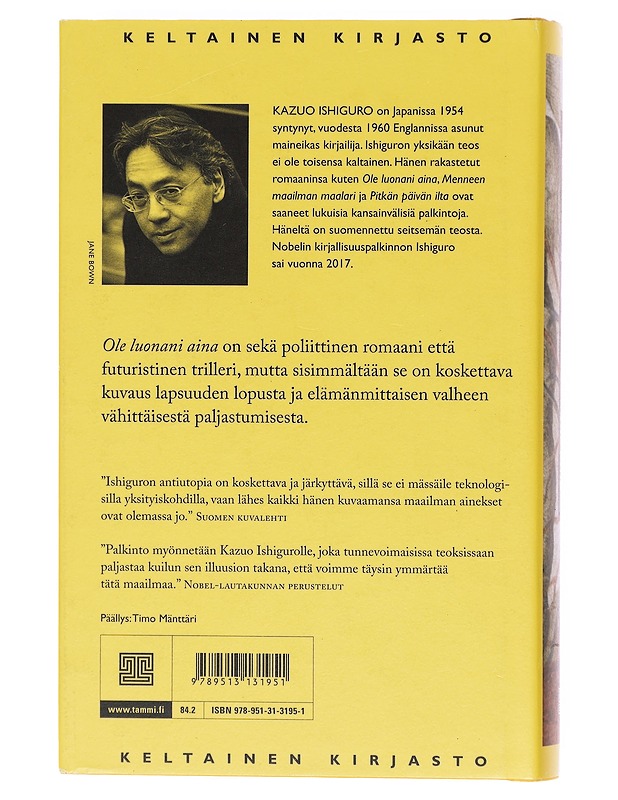Ole luonani aina - Ishiguro, Kazuo - Romaanit ja novellit - 10105606249 - 1