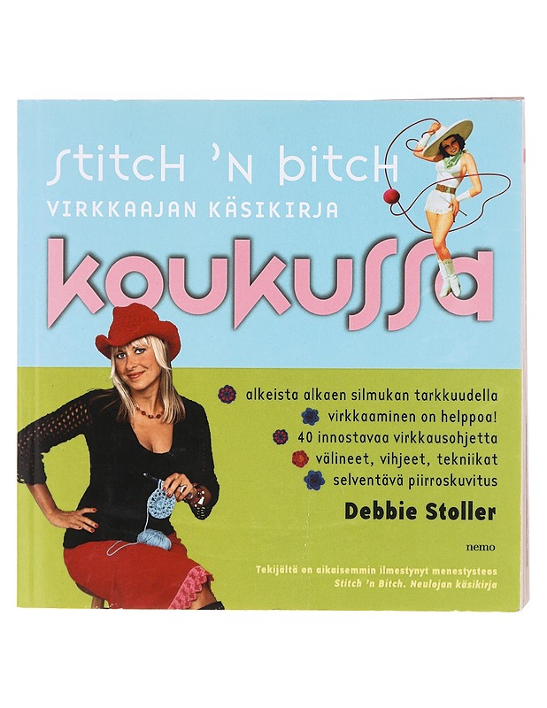 Stitch 'n bitch / koukussa - Stoller, Debbie - Tietokirjat ja oppaat - 10105606266 - 0