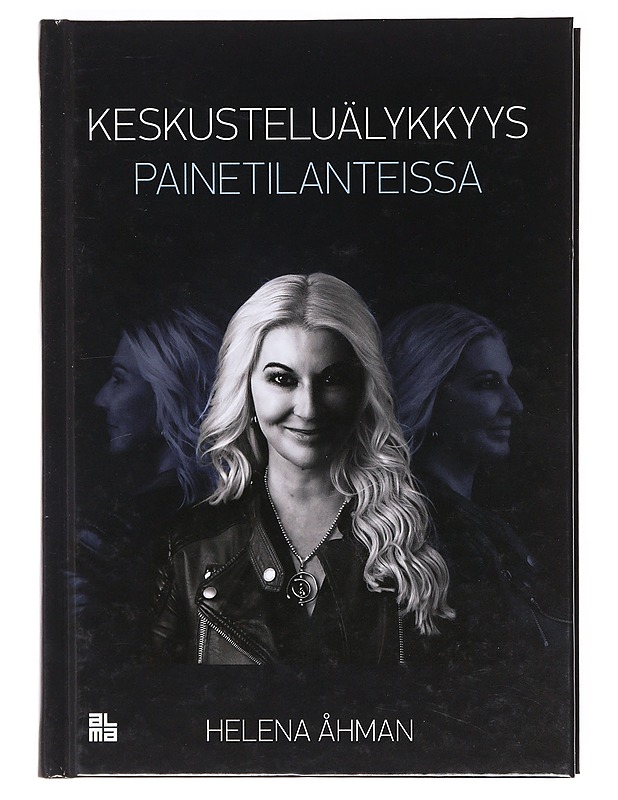Keskusteluälykkyys painetilanteissa - Helena Åhman - Kirja lahjaksi - 10105606283 - 0