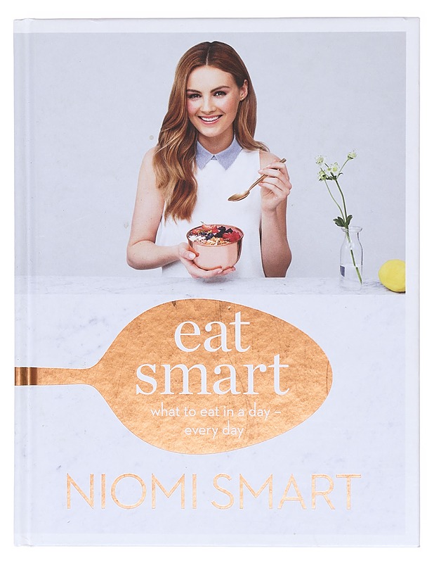 Eat smart what to eat in a day every day - Smart, Niomi - Ruokakirjat - 10105606289 - 0